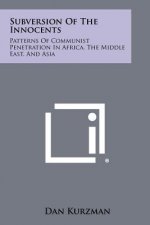 Subversion of the Innocents: Patterns of Communist Penetration in Africa, the Middle East, and Asia