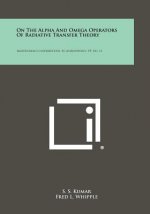 On the Alpha and Omega Operators of Radiative Transfer Theory: Smithsonian Contributions to Astrophysics, V5, No. 11