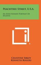 Peachtree Street, U.S.A.: An Affectionate Portrait of Atlanta