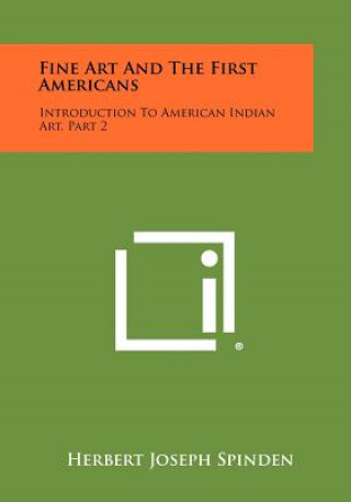 Fine Art and the First Americans: Introduction to American Indian Art, Part 2