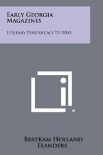 Early Georgia Magazines: Literary Periodicals to 1865