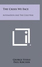 The Crisis We Face: Automation and the Cold War