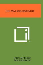 This Was Andersonville