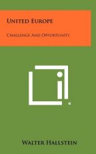 United Europe: Challenge and Opportunity
