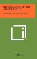 The Formation of the Chinese People: An Anthropological Inquiry