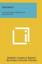 Instinct: An Enduring Problem in Psychology