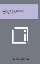 Japan's American Interlude