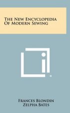 The New Encyclopedia of Modern Sewing