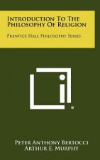 Introduction to the Philosophy of Religion: Prentice Hall Philosophy Series