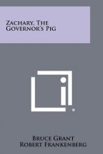 Zachary, the Governor's Pig