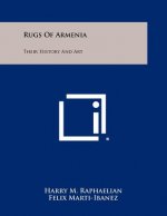 Rugs of Armenia: Their History and Art