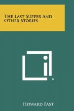 The Last Supper and Other Stories