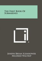 The First Book Of Submarines