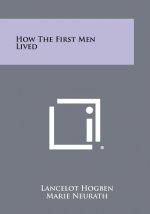 How The First Men Lived