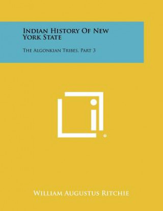 Indian History of New York State: The Algonkian Tribes, Part 3