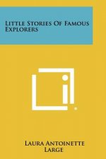 Little Stories of Famous Explorers