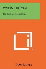 War in the West: The Indian Campaigns