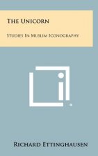 The Unicorn: Studies in Muslim Iconography