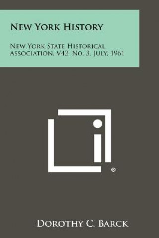 New York History: New York State Historical Association, V42, No. 3, July, 1961