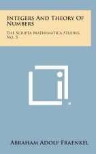 Integers and Theory of Numbers: The Scripta Mathematica Studies, No. 5