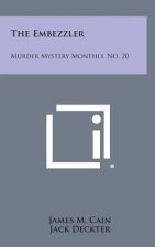 The Embezzler: Murder Mystery Monthly, No. 20