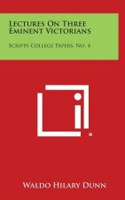 Lectures on Three Eminent Victorians: Scripps College Papers, No. 4