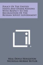 Policy of the United States and Other Nations with Respect to the Recognition of the Russian Soviet Government
