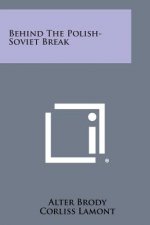 Behind the Polish-Soviet Break