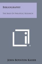 Bibliography: The Basis of Philatelic Research
