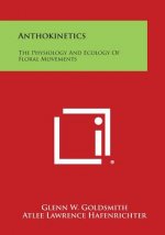 Anthokinetics: The Physiology and Ecology of Floral Movements