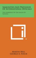 Immunities and Privileges of International Officials: The Experience of the League of Nations