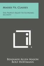 Masses Vs. Classes: The People's Right To Economic Security