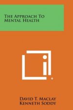 The Approach to Mental Health