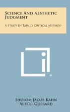 Science And Aesthetic Judgment: A Study In Taine's Critical Method