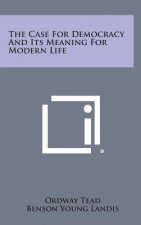 The Case For Democracy And Its Meaning For Modern Life