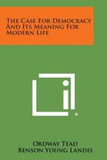The Case for Democracy and Its Meaning for Modern Life