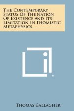 The Contemporary Status of the Nation of Existence and Its Limitation in Thomistic Metaphysics