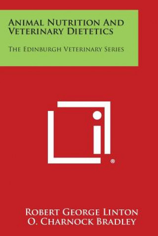 Animal Nutrition and Veterinary Dietetics: The Edinburgh Veterinary Series