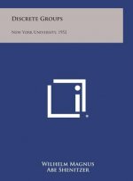 Discrete Groups: New York University, 1952
