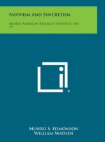 Nativism and Syncretism: Middle American Research Institute, No. 19
