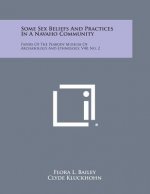 Some Sex Beliefs and Practices in a Navaho Community: Papers of the Peabody Museum of Archaeology and Ethnology, V40, No. 2