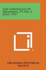 The Chronicles of Oklahoma, V9, No. 2, June, 1931