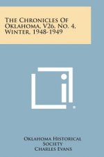 The Chronicles of Oklahoma, V26, No. 4, Winter, 1948-1949