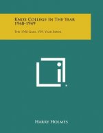 Knox College in the Year 1948-1949: The 1950 Gale, V59, Year Book