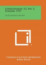 Christendom, V2, No. 3, Summer, 1937: An Ecumenical Review