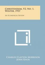 Christendom, V2, No. 1, Winter, 1937: An Ecumenical Review