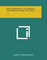 The Standard Cyclopedia of Horticulture, V2, Part 2: L-O