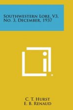 Southwestern Lore, V3, No. 3, December, 1937