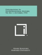 Explorations in Entrepreneurial History, V8, No. 1, October, 1955