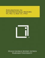 Explorations in Entrepreneurial History, V5, No. 4, May 15, 1953